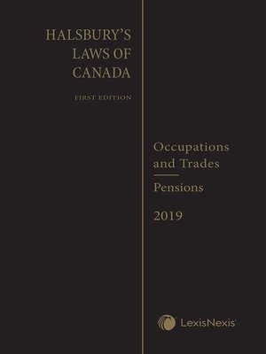cover image of Halsbury's Laws of Canada -- Occupations and Trades (2019 Reissue) / Pensions (2019 Reissue)